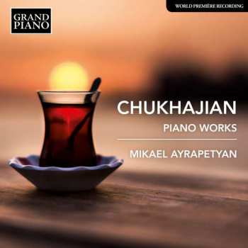 CD Tigran Chukhajan: Klavierwerke