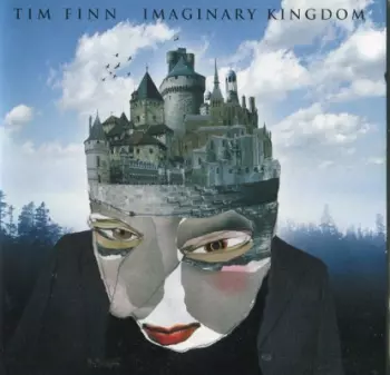 Tim Finn: Imaginary Kingdom