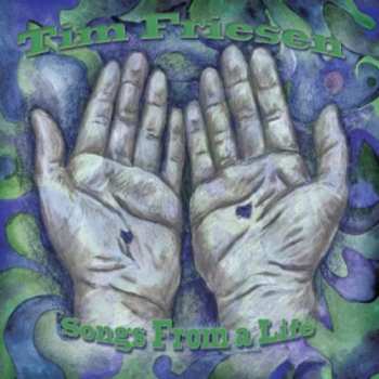 CD Tim Friesen: Songs From A Life