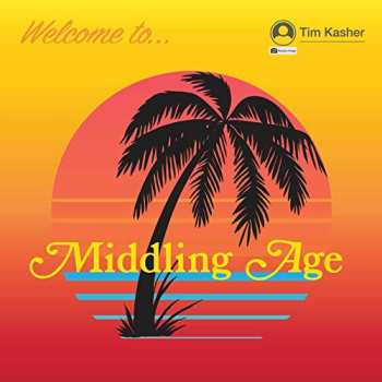 LP Tim Kasher: Middling Age