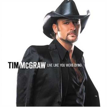 CD Tim McGraw: Live Like You Were Dying