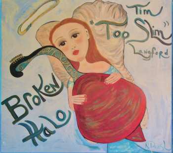 Album Tim "Too Slim" Langford: Broken Halo