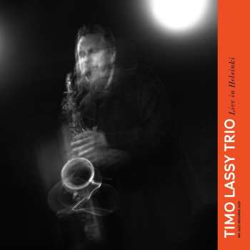 LP Timo Lassy Band: Live In Helsinki