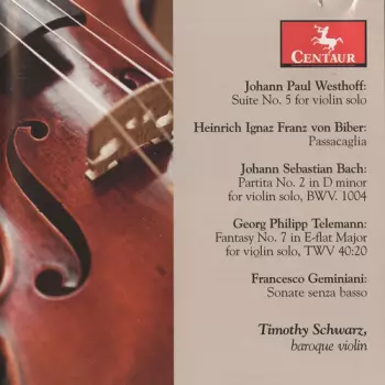 Suite No. 5 For Violin Solo / Passacaglia / Partita No. 2 In D Minor For Violin Solo, BWV. 1004 / Fantasy No. 7 In E-flat Major For Violin Solo, TWV 40:20 / Sonate Senza Basso