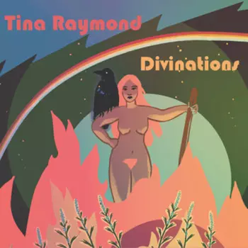 Tina Raymond: Divinations