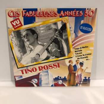 Album Tino Rossi: Ces Fabuleuses Années 30 - Tino Rossi