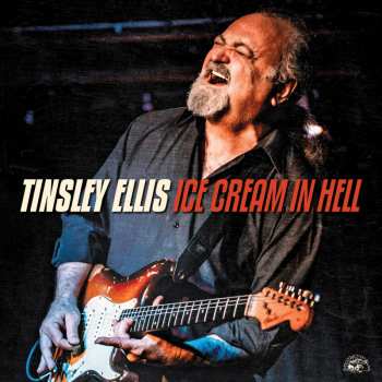CD Tinsley Ellis: Ice Cream In Hell