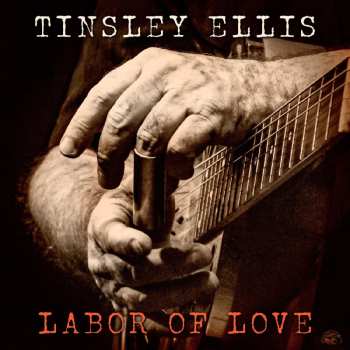 CD Tinsley Ellis: Labor Of Love