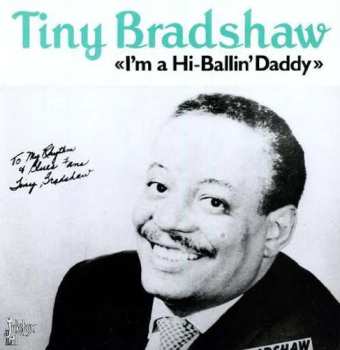 Album Tiny Bradshaw: I'm A High Ballin Daddy