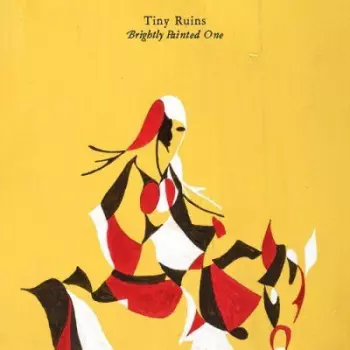 Tiny Ruins: Brightly Painted One