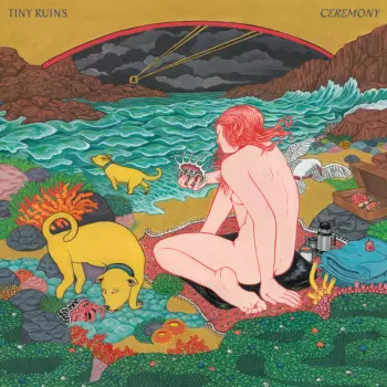 Tiny Ruins: Ceremony