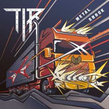 CD T.I.R.: Metal Shock