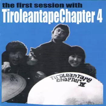 Tiroleantape Chapter 4: the first session with Tiroleantape Chapter 4