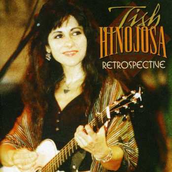 Album Tish Hinojosa: Retrospective