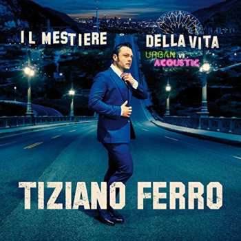 2CD Tiziano Ferro: Il Mestiere Della Vita Urban Vs Acoustic