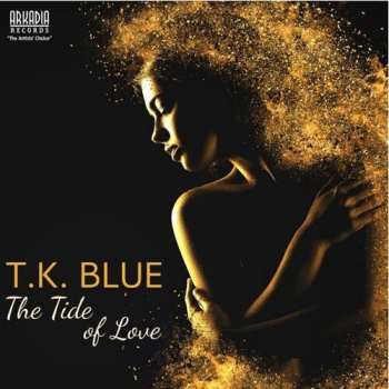 Album T.K. Blue: The Tide of Love