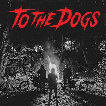 SP To The Dogs: To The Dogs LTD