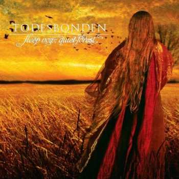 CD Todesbonden: Sleep Now, Quiet Forest LTD | DIGI