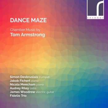 CD Fidelio Trio: Dance Maze: Chamber Music By Tom Armstrong