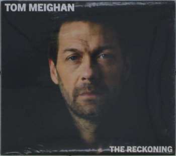CD Tom Meighan: The Reckoning