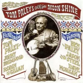 Tom Paley's Old-Time Moonshine Revue: Roll On, Roll On