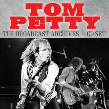 4CD/Box Set Tom Petty: The Broadcast Archives