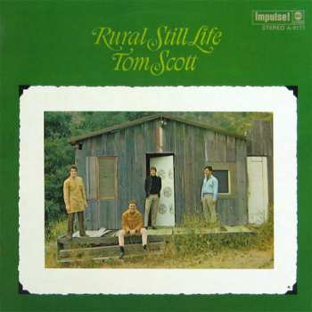 LP Tom Scott: Rural Still Life