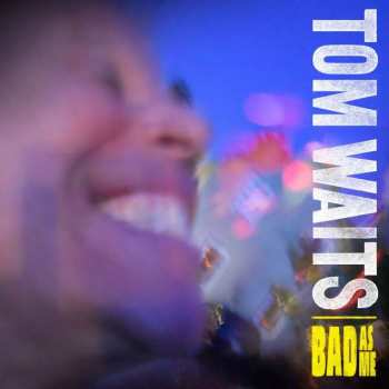 2CD Tom Waits: Bad As Me LTD | DLX