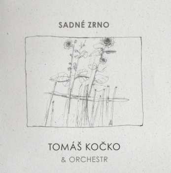 Album Tomáš Kočko & Orchestr: Sadné Zrno