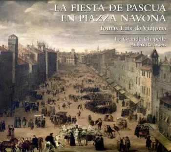 La Grande Chapelle: La Fiesta De Pascua En Piazza Navona