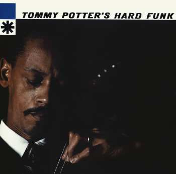 Album Tommy Potter: Tommy Potter's Hard Funk