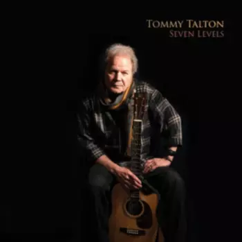 Tommy Talton: Seven Levels