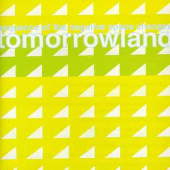 Album Tomorrowland: Sequence Of The Negative Space Changes