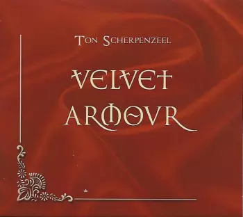 Ton Scherpenzeel: Velvet Armour