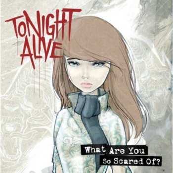 Album Tonight Alive: What Are You So Scared Of?