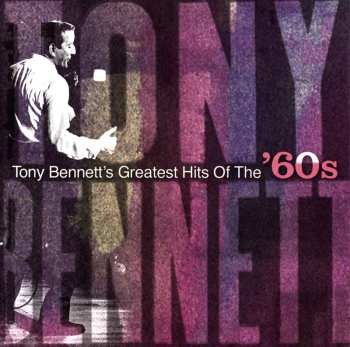 Album Tony Bennett: Tony Bennett's Greatest Hits Of The '60s - An American Classic Celebrates 80