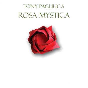 Album Tony Pagliuca: Rosa Mystica