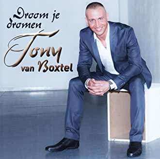 CD Tony Van Boxtel: Droom Je Dromen