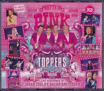 3CD Toppers: Toppers In Concert 2018 Pretty In Pink (The Circus Edition)
