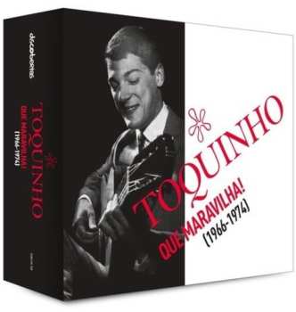 Album Toquinho: Que Maravilha (1966-1974)