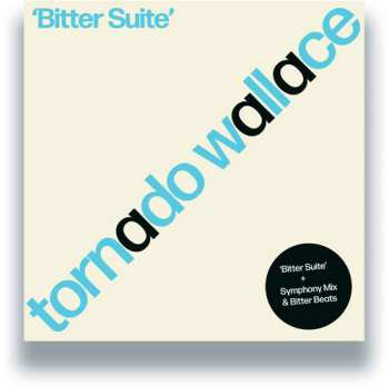 Album Tornado Wallace: Bitter Suite