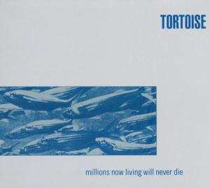 CD Tortoise: Millions Now Living Will Never Die DIGI