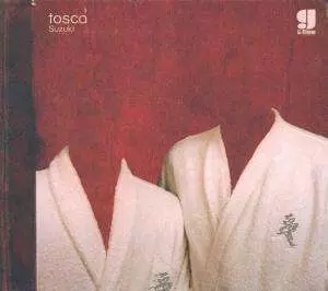 Tosca: Suzuki