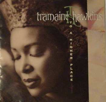 CD Tramaine Hawkins: To A Higher Place