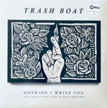 LP Trash Boat: Nothing I Write You Can Change What You've Been Through