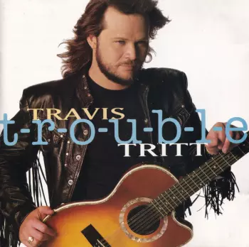 T-R-O-U-B-L-E