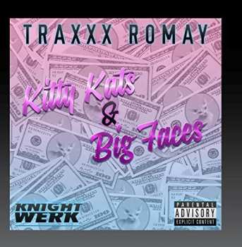 Album Traxxx Romay: Kitty Kats & Big Faces