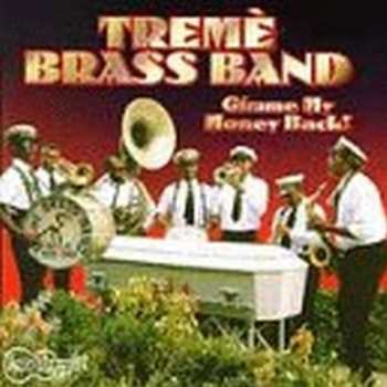 Album Treme Brass Band: Gimme My Money Back!