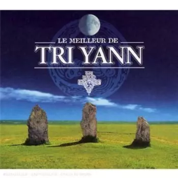 Tri Yann: Le Meilleur De Tri Yann