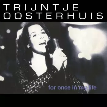 Trijntje Oosterhuis: For Once In My Life - Songs Of Stevie Wonder - Live